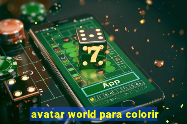 avatar world para colorir